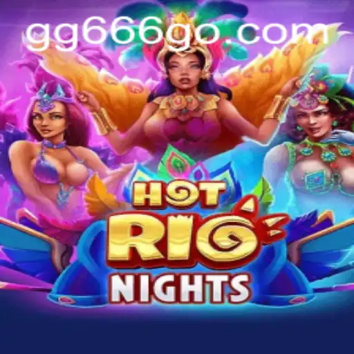Descubra HotRioNights: O Jogo do Momento no GG666.COM