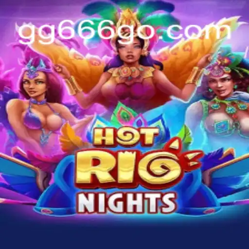 Descubra HotRioNights: O Jogo do Momento no GG666.COM